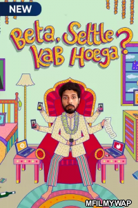 Beta Settle Kab Hoega (2021) Hindi Season 1 Complete Shows