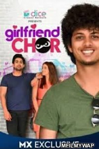 Girlfriend Chor (2020) Hindi Season 1 Complete Show