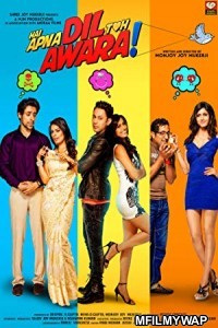 Hai Apna Dil Toh Awara (2016) Bollywood Hindi Movie