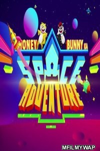 Honey Bunny In Space Adventure (2018) Hindi Dubbed Movie