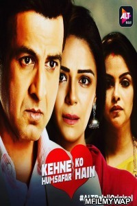 Kehne Ko Humsafar Hain (2018) Hindi Season 1 Complete Show