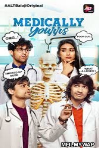 Medically Yourrs (2019) Hindi Season 1 Complete Show