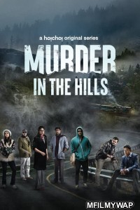 Murder In The Hills (2021) Bengali Season 1 Complete Show