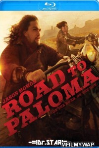 Road To Paloma (2014) Hindi Dubbed Movies