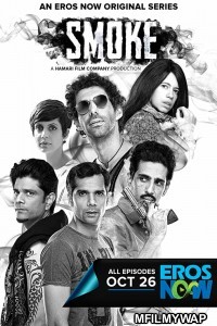 Smoke (2018) UNRATED Hindi Season 1 Complete Show