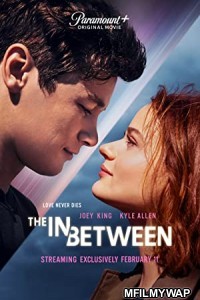 The In Between (2022) Hindi Dubbed Movie