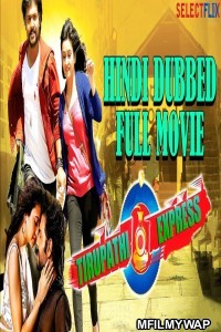 Tirupathi Express (2018) Hindi Dubbed Movie