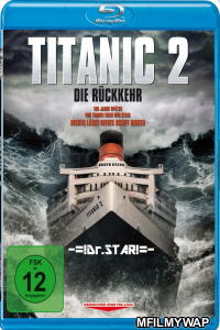 Titanic II (2010) Hindi Dubbed Movies