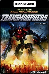 Transmorphers (2007) Hindi Dubbed Movies