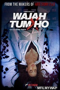 Wajah Tum Ho (2016) Bollywood Hindi Full Movie