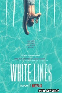 White Lines (2020) UNRATED Hindi Dubbed Season 1 Complete Show