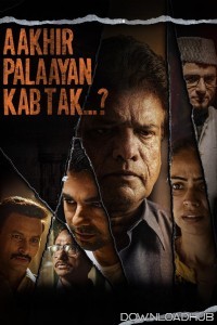 Aakhir Palaayan Kab Tak (2024) Hindi Movie