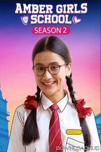 Amber Girls School (2024) Season 2 Hindi Web Series