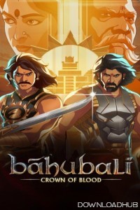 Baahubali Crown of Blood (2024) S01 (EP05) Hindi Web Series