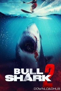 Bull Shark 2 (2024) HQ Hindi Dubbed Movie