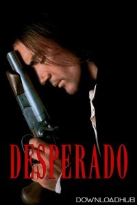 Desperado (1995) ORG Hindi Dubbed Movie