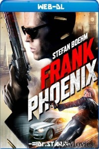 Frank Phoenix (2018) UNRATED Hindi Dubbed Movie