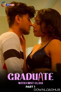 Graduate With First Class (2024) Part 1 Atrangii Hindi Web Series