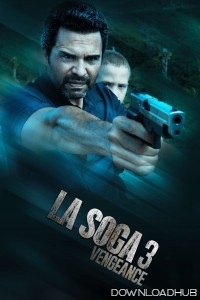 La Soga 3 Vengeance (2023) ORG Hindi Dubbed Movie