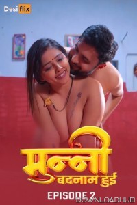 Munni Badnaam Hui (2024) S01 E02 Desiflix Hindi Web Series