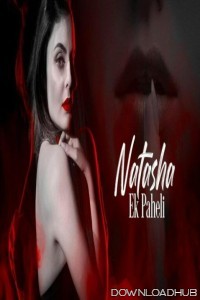 Natasha Ek Paheli (2024) Season 1 Hindi Web Series