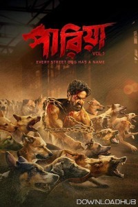 Pariah Volume 1 Every Street Dog Has A Name (2024) Bengali Movie