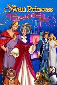 The Swan Princess A Fairytale Is Born (2023) Hindi Dubbed Movie